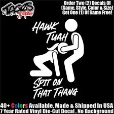 Hawk Tuah Spit on That Thang DieCut Vinyl Window Decal Sticker Car Truck SUV JDM picture
