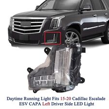 Daytime Running Light Fits 15-20 Cadillac Escalade ESV CAPA Left Driver Side LED picture