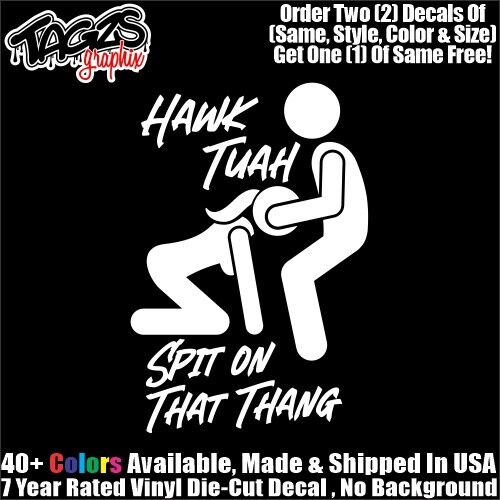 Hawk Tuah Spit on That Thang DieCut Vinyl Window Decal Sticker Car Truck SUV JDM
